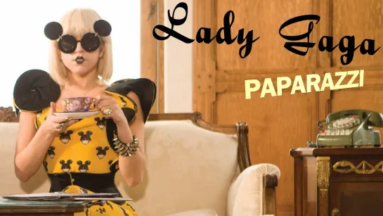 Lady Gaga «Paparazzi»