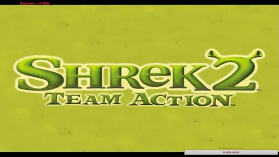 Shrek 2: Team Action Стрим (11.08.18)