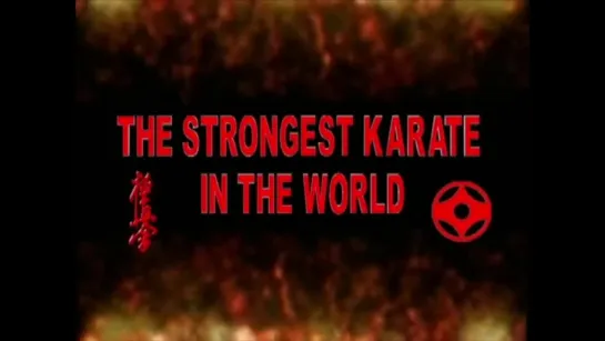 KYOKUSHIN-THE STRONGEST KARATE IN THE WORLD