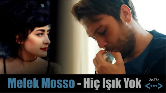 Melek Mosso - Hiç Işık Yok-