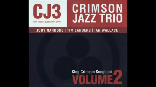 Crimson Jazz Trio - King Crimson Songbook, Volume Two 2009