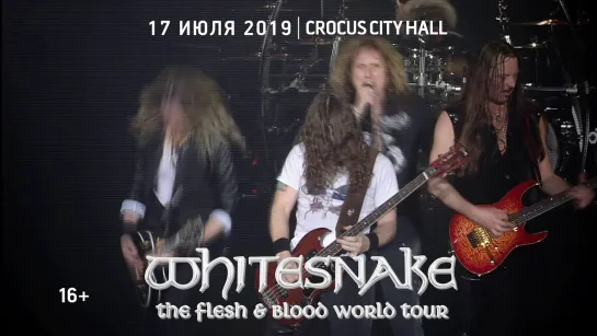 Whitesnake - The Flesh  Blood Tour, Live in Moscow, Crocus City Hall, July 17, 2019 (Full Show)