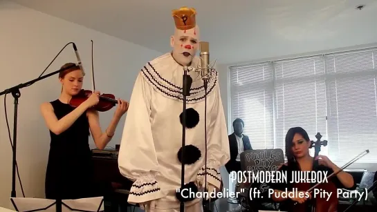 Postmodern Jukebox -Chandelier ('Sad Clown with the Golden Voice' Version Sia Cover)