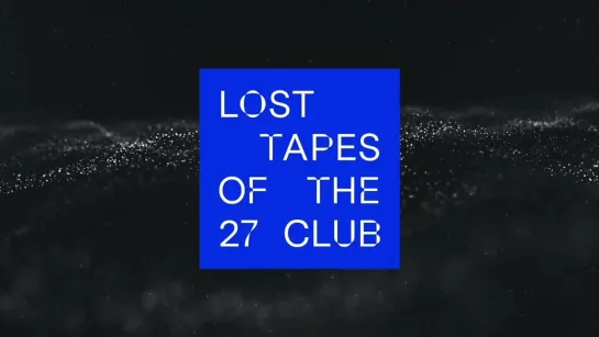 You're Gonna Kill Me - Lost Tapes of the 27 Club