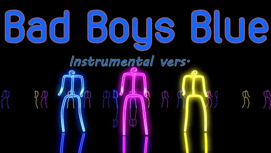 B a d B o y s B l u e (Instrumental Vers.)