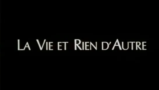 La Vie et rien dautre - VF - Bande annonce du film