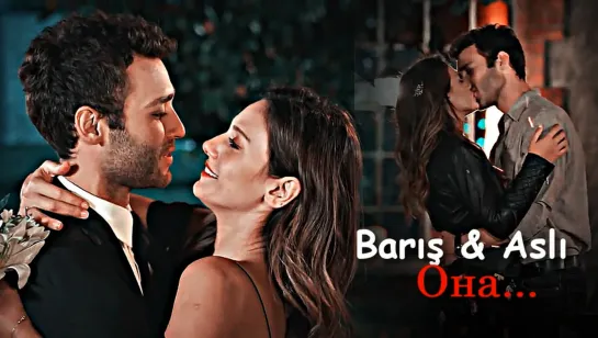 Aslı & Barış  - Она