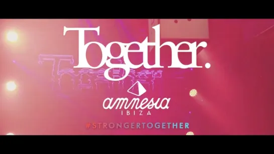 Together | Amnesia Ibiza'2017