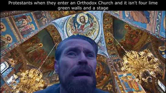 Protestants When They Enter An Orthodox Church｜Orthodox Meme