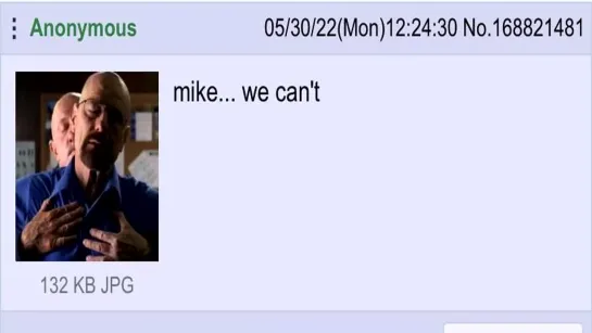 Mike... we can't