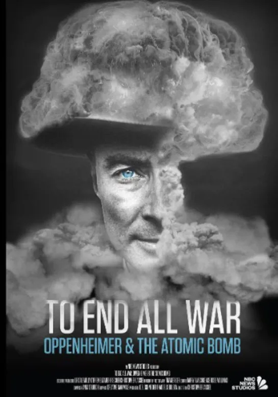 To.End.All.War.Oppenheimer.The.Atomic.Bomb.2023_eng-sub-documentary