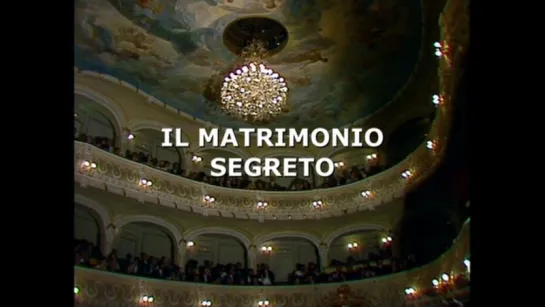 D. Cimarosa -  Il Matrimonio Segreto (Тайный брак (Schwetzinger Festspiele 1986)