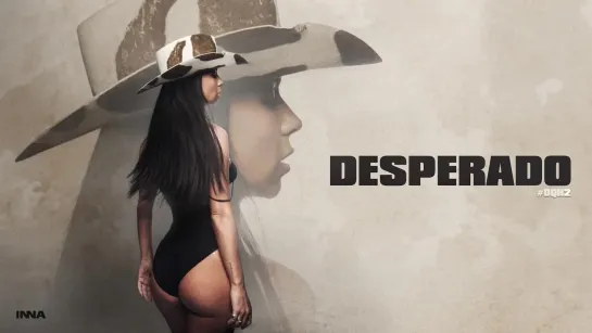 INNA - Desperado