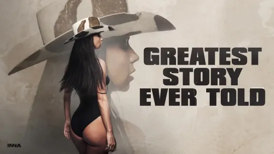 INNA - Greatest Story Ever Told