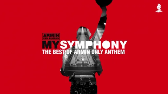 Armin van Buuren - My Symphony (The Best Of Armin Only Anthem)