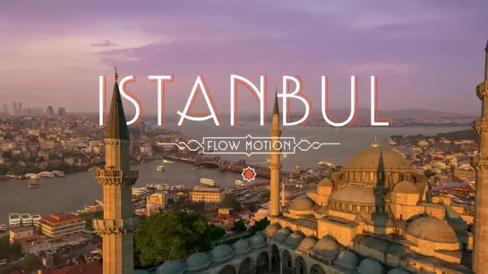 Istanbul - Flow Through the City of Tales