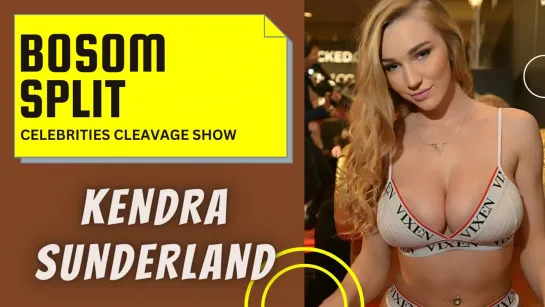 Kendra Sunderland - Cleavage