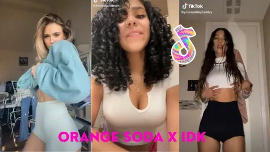 Orange Soda x Idk _ TikTok Dance Challenge Compilation 2023