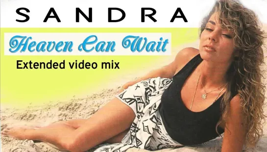 Sandra - Heaven Can Wait (1988) (Remastered)