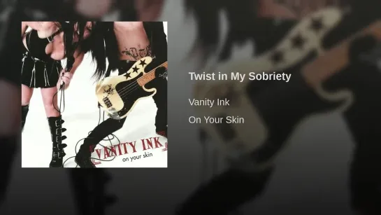 Vanity Ink - Twist in My Sobriety