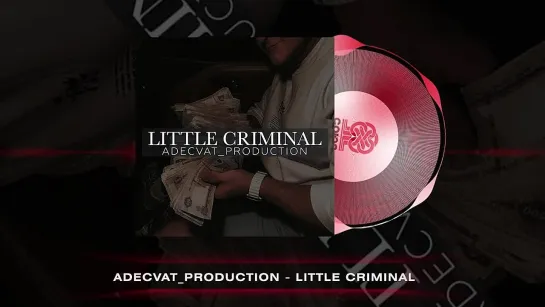 Adecvat_production - Little Criminal (2023)