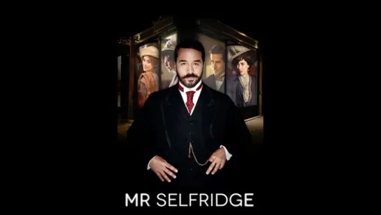 Мистер Селфридж.  Mr Selfridge сезон 1 серия 10