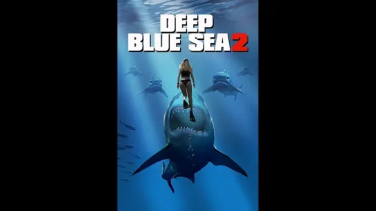 Глубокое синее море 2 Deep Blue Sea 2