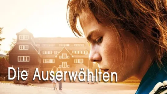 Избранные | Die Auserwählten (2014)