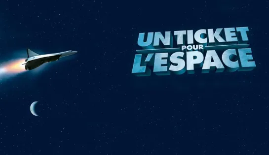 Билет в космос | Un ticket pour l'espace (2006)