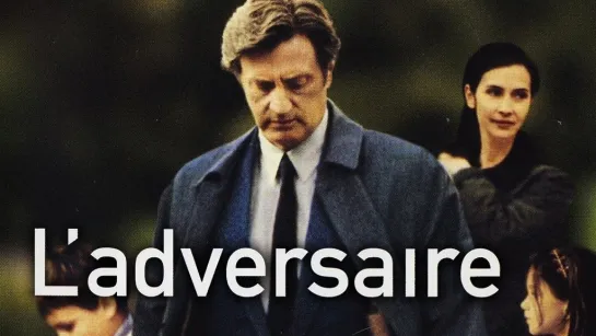 Соперник | L'adversaire (2002) 16+