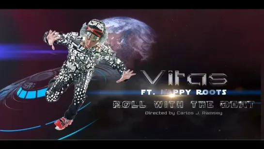 VITAS ft. Nappy Roots - Roll With the Beat (Official Music Video)