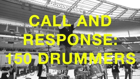 Call & Response : 150 Drummers | Rockin'1000 x Aric Improta