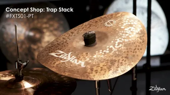 Zildjian Sound Lab - FX Trap Stack