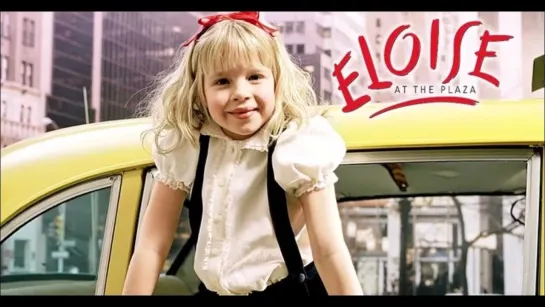 Приключения Элоизы (Eloise at the Plaza). 2003