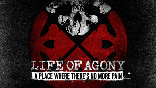 Life Of Agony - A Place Where Theres No More Pain