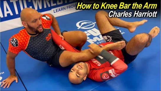 Charles Harriott - How to Knee Bar the Arm in Jiu Jitsu