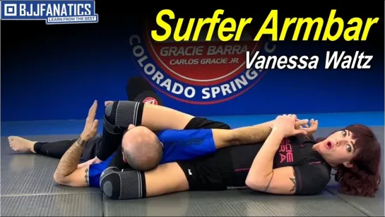 Vanessa Waltz - Surfer Armbar