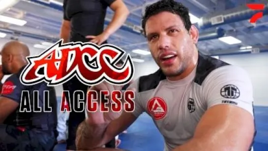 ADCC All Access- A RAW Look Inside The ATOS Training Camp