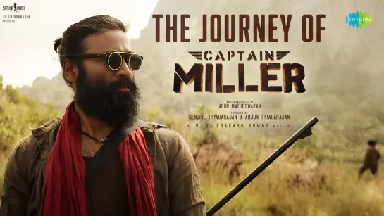 The Journey of Captain Miller   Dhanush, Shivarajkumar   Arun Matheswaran   GV Prakash Sundeep Kishan