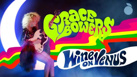 Grace Bowers & The Hodge Podge - Wine On Venus | 2024 | Official Video