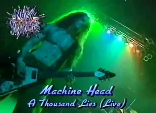 Machine Head - 1000 Lies (Live at the London Astoria 1994)