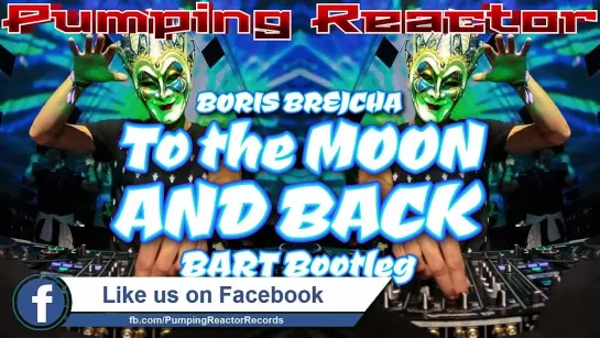 Boris Brejcha - TO THE MOON AND BACK (BART Bootleg 2022)