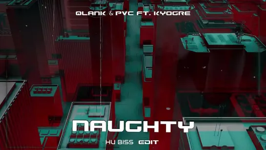 Qlank  Pvc ft. kyogre - Naughty (HU Biss Edit) DEMO