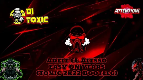 Adele  Alesso - Easy On Years (Toxic 2k22 Bootleg)