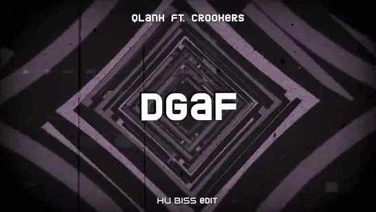 Qlank ft. Crookers - DGAF (HU Biss Edit) [demo]