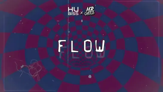 HU Biss x Mr.Cheez - Flow (demo)