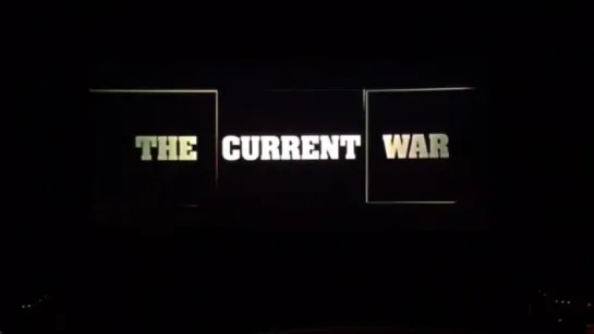 2017 09 02 First Trailer "The Current War"