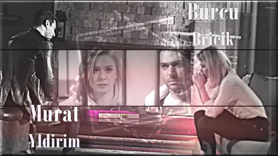 MURAT YILDIRIM & BURCU BIRICIK [поломалось сердце]au