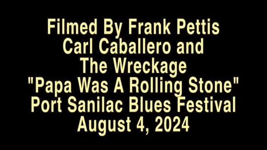 Carl Caballero and The Wreckage - "Papa Was A Rolling Stone" (2024)