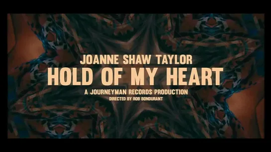 Joanne Shaw Taylor - "Hold Of My Heart" (Official Music Video 2024)